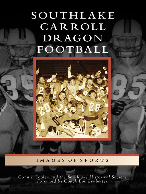 Title details for Southlake Carroll Dragon Football by Connie Cooley - Available